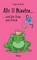 Alle 11 Minuten... ...wird der Prinz zum Frosch