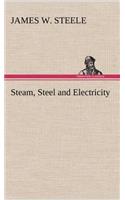 Steam, Steel and Electricity