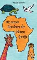 großen Abenteuer der kleinen Giraffe