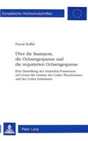 Ueber Die Staatspost, Die Ochsengespanne Und Die Requirierten Ochsengespanne: Eine Darstellung Des Roemischen Postwesens Auf Grund Der Gesetze Des Codex Theodosianus Und Des Codex Iustinianus