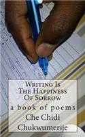 Writing Is The Happiness Of Sorrow