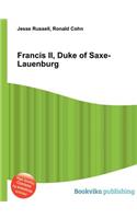 Francis II, Duke of Saxe-Lauenburg: (English)