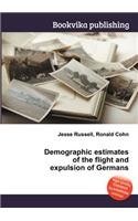 Demographic Estimates of the Flight and Expulsion of Germans: (English)