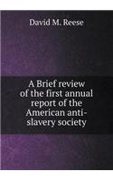A Brief Review of the First Annual Report of the American Anti-Slavery Society