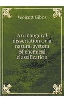 An Inaugural Dissertation on a Natural System of Chemical Classification