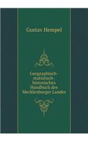 Geographisch-Statistisch-Historisches Handbuch Des Mecklenburger Landes