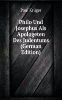 Philo Und Josephus Als Apologeten Des Judentums (German Edition)