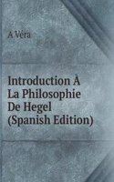 Introduction A La Philosophie De Hegel (Spanish Edition)