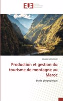 Production et gestion du tourisme de montagne au Maroc