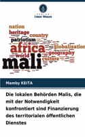 Die lokalen Behörden Malis, die mit der Notwendigkeit konfrontiert sind Finanzierung des territorialen öffentlichen Dienstes