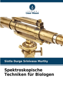 Spektroskopische Techniken für Biologen