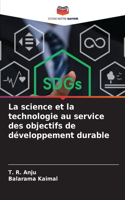 science et la technologie au service des objectifs de développement durable