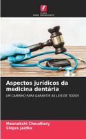Aspectos jurídicos da medicina dentária