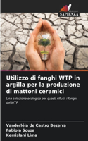 Utilizzo di fanghi WTP in argilla per la produzione di mattoni ceramici