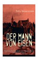 Mann von Eisen (Historischer Roman aus Ostpreußens Schreckenstagen)
