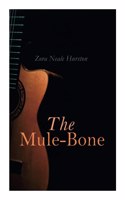 The Mule-Bone