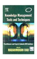 Knowledge Management Tools And Techniques: Practitioners And Experts Evaluate Km Solutions