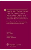 Labor and Employment Law Initiatives and Proposals Under the Obama Administration