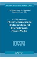 Iutam Symposium on Physicochemical and Electromechanical, Interactions in Porous Media
