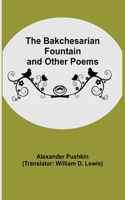 Bakchesarian Fountain and Other Poems