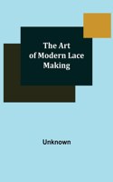 Art of Modern Lace Making