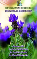 BIOCHEMISTRY AND THERAPEUTIC APPLICATIONS OF MEDICINAL HERBS