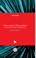 Semiconductor Photocatalysis: Materials, Mechanisms and Applications