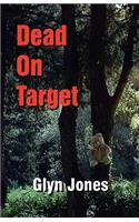 Dead on Target, a Further Thornton King Adventure