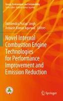 Novel Internal Combustion Engine Technologies for Performance Improvement and Emission Reduction