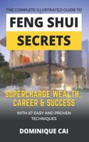 Complete Illustrated Guide To Feng Shui Secrets