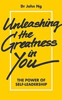 Unleashing the Greatness in You: The Power of Self-Leadership