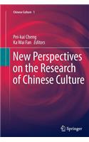 New Perspectives on the Research of Chinese Culture