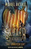 The Unrepentant: (6 Skharr Deatheater)