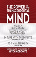 Power of Your Transcendental Mind (Condensed Classics)