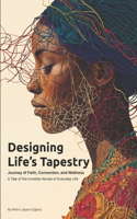 Designing Life's Tapestry