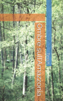 Ombre sull'Amazzonia