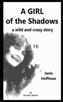 GIRL OF THE SHADOWS a wild and crazy story