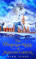 Christmas Magic of Ransom Canyon