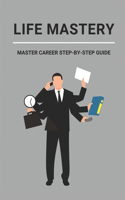 Life Mastery