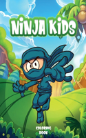 Ninja kids: Ninja Coloring Books for Kids: The Big Ninja Coloring Books for Kids Ages 4-8 Size: 8.5 x 11 inches 100 pages (Children Coloring Book)