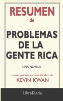 Resumen de Problemas de la gente rica