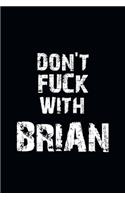 Don't Fuck With Brian Personalized notebooks with name