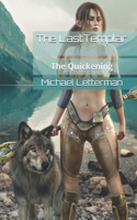 The Last Templar: The Quickening