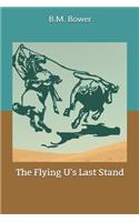 The Flying U's Last Stand