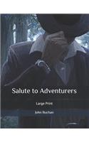 Salute to Adventurers: Large Print