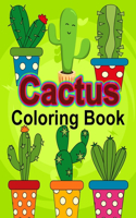 Cactus Coloring Book: Mindful coloring with cactus / Coloring book for adults and kids