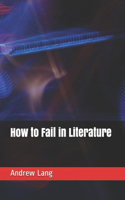 How to Fail in Literature