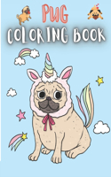 Pug Coloring Book: 50 Creative And Unique Drawings With Quotes On Every Other Page To Color In ( Stress Reliving And Relaxing Drawings To Calm Down And Relax ) Makes F