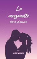 La mezzanotte: storia d'amore
