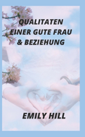 Qualitaten Einer Gute Frau & Beziehung